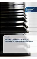 Alberto Ginastera's Piano Sonatas