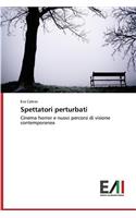 Spettatori perturbati