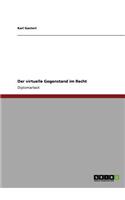 Der virtuelle Gegenstand im Recht