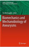 Biomechanics and Mechanobiology of Aneurysms