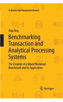 Benchmarking Transaction and Analytical Processing Systems: The Creation of a Mixed Workload Benchmark and Its Application
