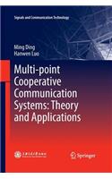 Multi-Point Cooperative Communication Systems: Theory and Applications
