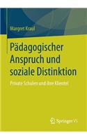 Pädagogischer Anspruch Und Soziale Distinktion