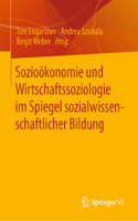 Sozioökonomie Und Wirtschaftssoziologie Im Spiegel Sozialwissenschaftlicher Bildung