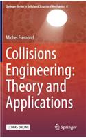 Collisions Engineering: Theory and Applications