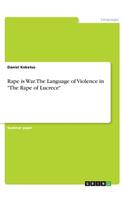 Rape is War. The Language of Violence in "The Rape of Lucrece"