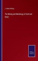 Mining and Metallurgy of Gold and Silver