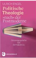 Politische Theologie Nach Der Postmoderne