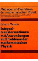 Integraltransformationen Mit Anwendungen Auf Probleme Der Mathematischen Physik