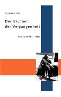 Brunnen der Vergangenheit: Reisen 1978 - 1998