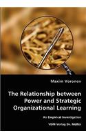 Relationship between Power and Strategic Organizational Learning - An Empirical Investigation
