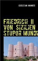 Friedrich II von Sizilien 'stupor mundi': Edition Seeblick