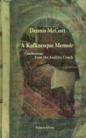 A Kafkasque Memoir - Confessions from the Analytic Coach