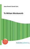 To William Wordsworth: (English)