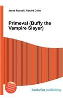 Primeval (Buffy the Vampire Slayer)
