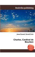 Charles, Cardinal de Bourbon: (English)