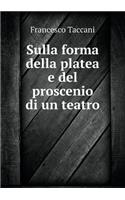 Sulla Forma Della Platea E del Proscenio Di Un Teatro