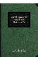 Zur Biographie Ferdinand Raimund's