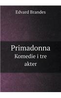 Primadonna Komedie I Tre Akter