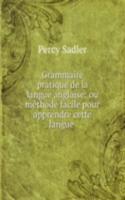 Grammaire pratique de la langue anglaise: ou methode facile pour apprendre cette langue