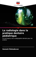 radiologie dans la pratique dentaire pédiatrique