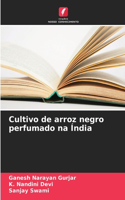 Cultivo de arroz negro perfumado na Índia