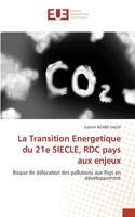 Transition Energetique du 21e SIECLE, RDC pays aux enjeux