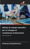 Utilizzo di metodi interattivi per lo sviluppo di competenze professionali