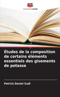 Études de la composition de certains éléments essentiels des gisements de potasse