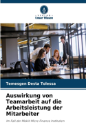 Auswirkung von Teamarbeit auf die Arbeitsleistung der Mitarbeiter