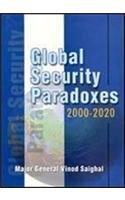 Global Security Paradoxes 2000-2020