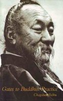 Gates to Buddhist Practice: Essential Teachings of a Tibetan Master