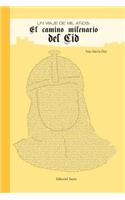 Un Viaje de Mil Aï¿½os: El Camino Milenario del Cid