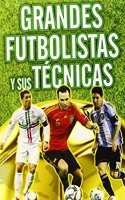 Grandes futbolistas y sus tecnicas