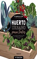 Huerto urbano para todos: Guia completa para cultivar tus propios alimentos en casa