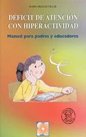 Deficit de atencion con hiperactividad : manual para padres y educadores