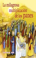 La milagrosa multiplicacion de los panes: Una historia del Nuevo Testamento