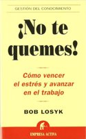 Â¡No te quemes!