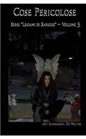 Cose Pericolose (Legami di Sangue - Volume 3)