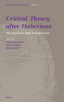 Critical Theory After Habermas