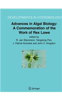 Advances in Algal Biology: A Commemoration of the Work of Rex Lowe