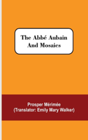 Abbé Aubain and Mosaics