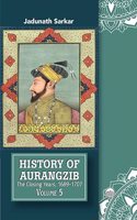 History of Aurangzib : The Closing Years (1689-1707) (Volume-5)