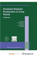 Doubled Haploid Production in Crop Plants