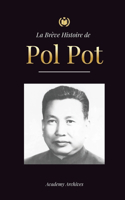 Brève Histoire de Pol Pot