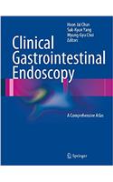 Clinical Gastrointestinal Endoscopy: A Comprehensive Atlas