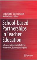 School-Based Partnerships in Teacher Education