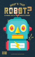 What's That Robot?: Build robots using colours, doodles & stickers