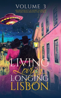 Living, Loving, Longing Lisbon