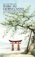 Haiku 365 giorni l'anno: La più famosa poesia giapponese per ogni stagione e giorno dell'anno